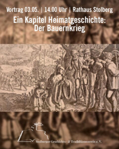 Der Bauernkrieg in der Grafschaft Stolberg, Vortrag am 3.05.25 im Rathaus Stolberg
